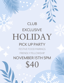 Club Exclusive Holiday Pickup Party November 15th 2024