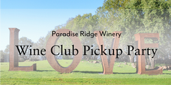 LOVE 2023 Wine Club Pick Up Party